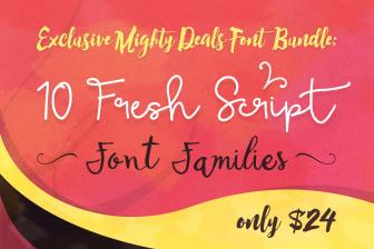 Exclusive Bundle: 10 Fantastic Fresh Script Font Families - only $24!